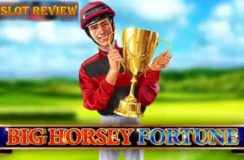 Big Horsey Fortune slot